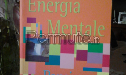 LIBRO DI ENERGIA MENTALE E PENSIERO POSITIVO